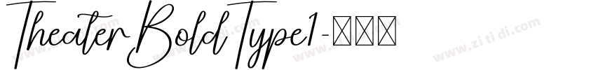 Theater BoldType1字体转换 Theater BoldType1字体转换
